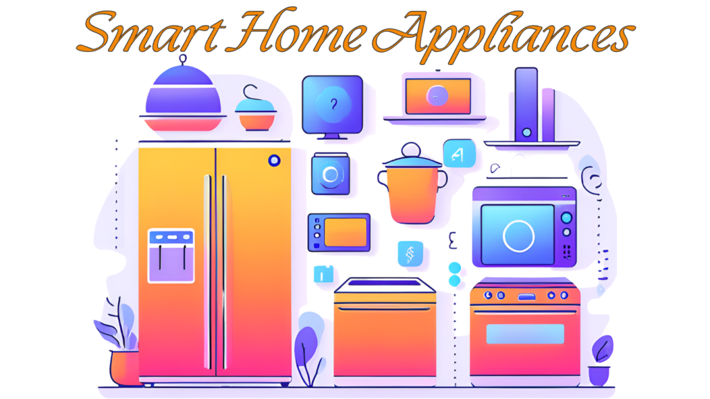 Smart home Appliances